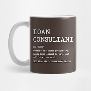 Loan Consultant - Definition Design Mug